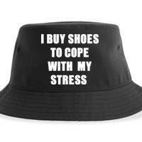I BUY SHOES TO COPE WITH MY STRESS Sustainable Bucket Hat
