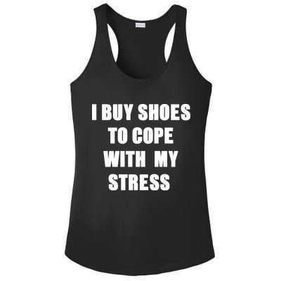 I BUY SHOES TO COPE WITH MY STRESS Ladies PosiCharge Competitor Racerback Tank