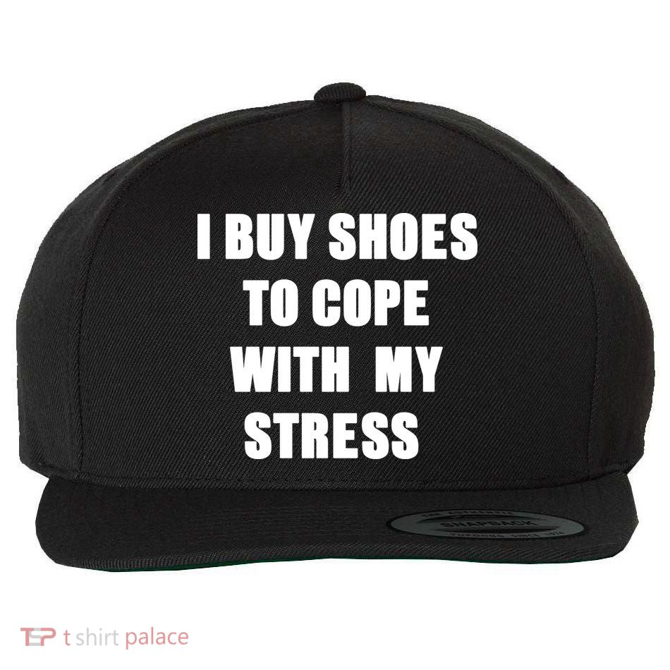 I BUY SHOES TO COPE WITH MY STRESS Wool Snapback Cap