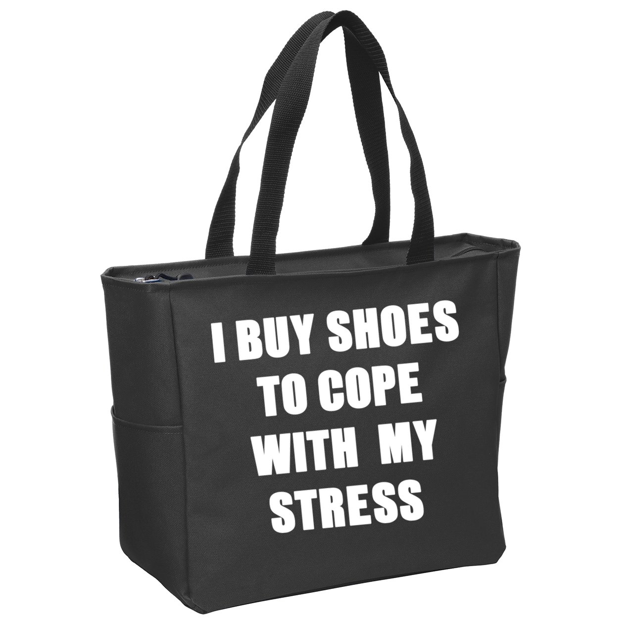 I BUY SHOES TO COPE WITH MY STRESS Zip Tote Bag