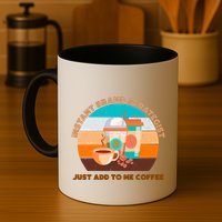 Instant Brand Strategist Just Add To Me Coffee Funny Coffee Lover Mug