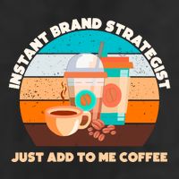 Instant Brand Strategist Just Add To Me Coffee Funny Coffee Lover Trucker Hat