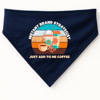 Instant Brand Strategist Just Add To Me Coffee Funny Coffee Lover USA-Made Doggie Bandana