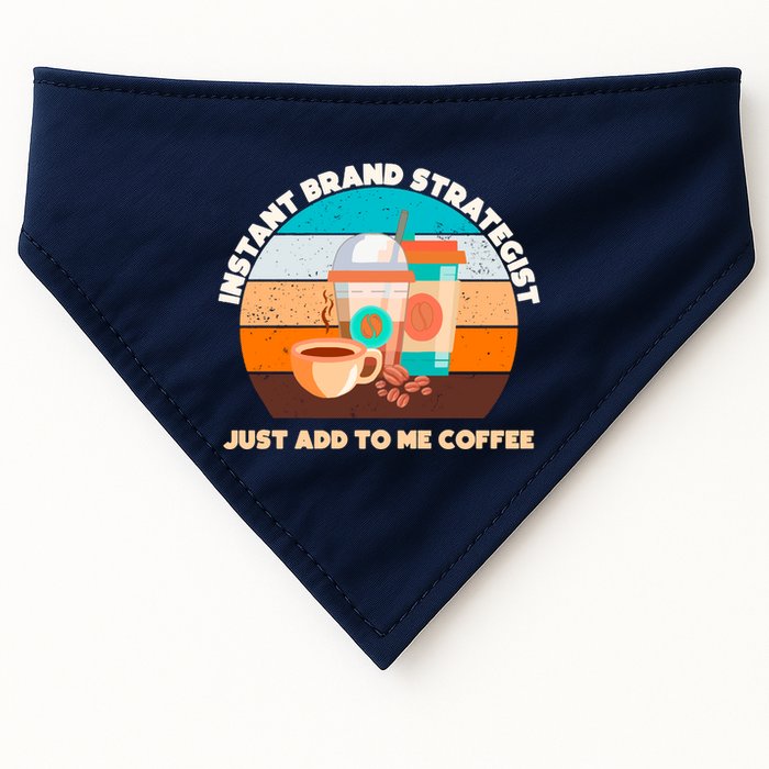 Instant Brand Strategist Just Add To Me Coffee Funny Coffee Lover USA-Made Doggie Bandana