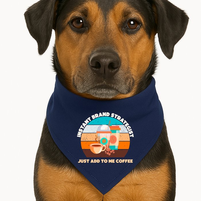 Instant Brand Strategist Just Add To Me Coffee Funny Coffee Lover USA-Made Doggie Bandana