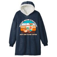 Instant Brand Strategist Just Add To Me Coffee Funny Coffee Lover Hooded Wearable Blanket