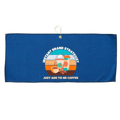 Instant Brand Strategist Just Add To Me Coffee Funny Coffee Lover Large Microfiber Waffle Golf Towel