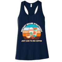 Instant Brand Strategist Just Add To Me Coffee Funny Coffee Lover Womens Tank Top