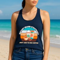 Instant Brand Strategist Just Add To Me Coffee Funny Coffee Lover Womens Tank Top