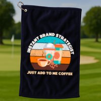 Instant Brand Strategist Just Add To Me Coffee Funny Coffee Lover Golf Towel