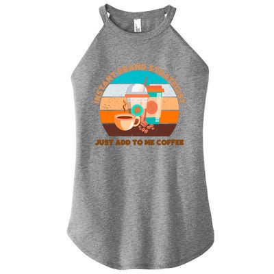 Instant Brand Strategist Just Add To Me Coffee Funny Coffee Lover Women’s Perfect Tri Rocker Tank