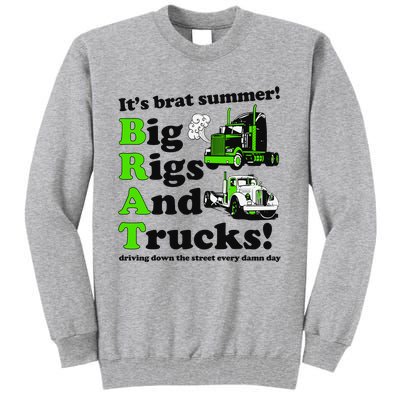 It’S Brat Summer Big Rids And Trucks Driving Down The Street Every Damn Day Tall Sweatshirt