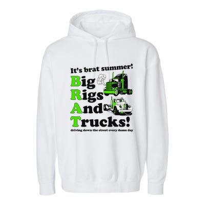 It’S Brat Summer Big Rids And Trucks Driving Down The Street Every Damn Day Garment-Dyed Fleece Hoodie