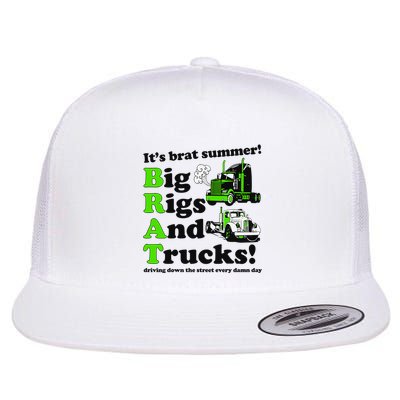 It’S Brat Summer Big Rids And Trucks Driving Down The Street Every Damn Day Flat Bill Trucker Hat