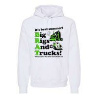 It’S Brat Summer Big Rids And Trucks Driving Down The Street Every Damn Day Premium Hoodie