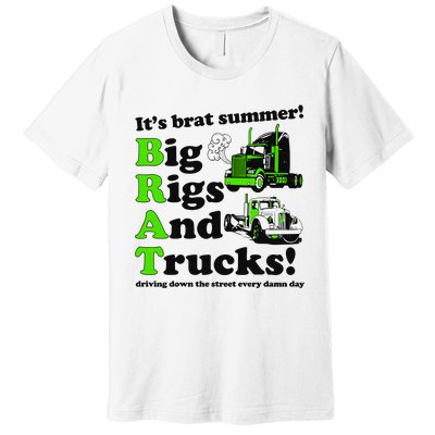 It’S Brat Summer Big Rids And Trucks Driving Down The Street Every Damn Day Premium T-Shirt