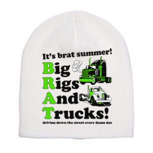 It’S Brat Summer Big Rids And Trucks Driving Down The Street Every Damn Day Short Acrylic Beanie