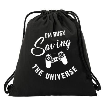 I'm Busy Saving The Universe Gamer Drawstring Bag