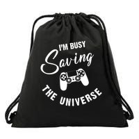 I'm Busy Saving The Universe Gamer Drawstring Bag