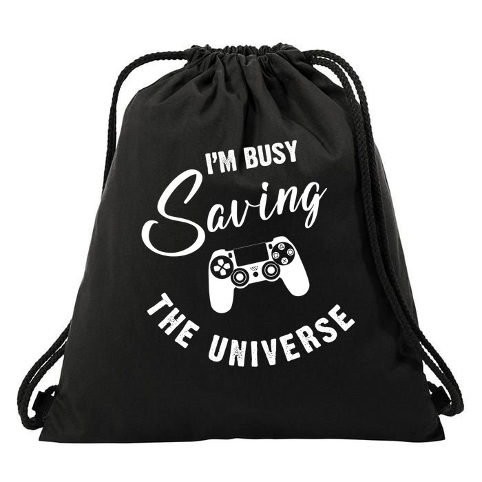 I'm Busy Saving The Universe Gamer Drawstring Bag