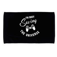 I'm Busy Saving The Universe Gamer Microfiber Hand Towel
