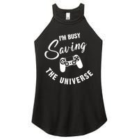 I'm Busy Saving The Universe Gamer Women's Perfect Tri Rocker Tank