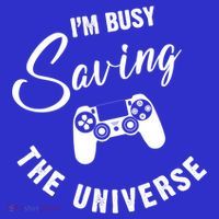 I'm Busy Saving The Universe Gamer Apron
