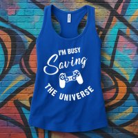I'm Busy Saving The Universe Gamer Womens Tank Top