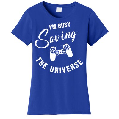 I'm Busy Saving The Universe Gamer Women's T-Shirt