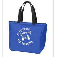 I'm Busy Saving The Universe Gamer Zip Tote Bag