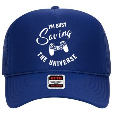 I'm Busy Saving The Universe Gamer High Crown Mesh Back Trucker Hat