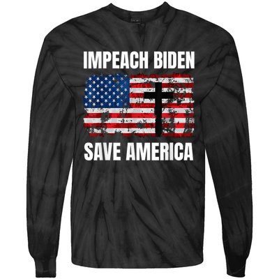 Impeach Biden Save America Pro America Anti Biden Impeach Tie-Dye Long Sleeve Shirt