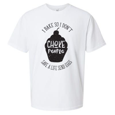 I Bake So I Don't Choke People Save A Life Send Eggs Sueded Cloud Jersey T-Shirt