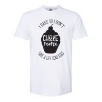 I Bake So I Don't Choke People Save A Life Send Eggs Softstyle CVC T-Shirt