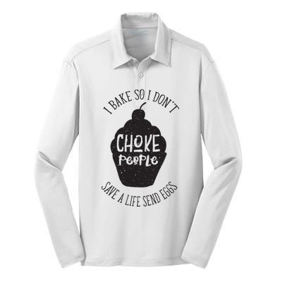 I Bake So I Don't Choke People Save A Life Send Eggs Silk Touch Performance Long Sleeve Polo