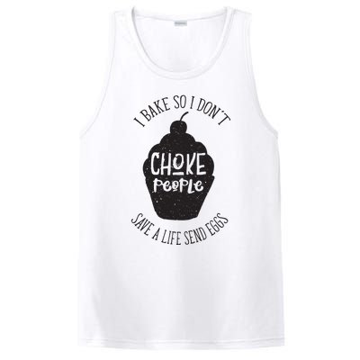 I Bake So I Don't Choke People Save A Life Send Eggs PosiCharge Competitor Tank