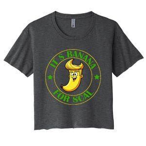 ItS Bananas Starship Trump Banana For Scales Women's Crop Top Tee