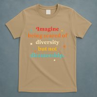 Imagine Being Scared Of Diversity But Not Dictatorship T-Shirt