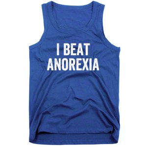 I Beat Survived Anorexia Awareness Survivor Gift Tank Top