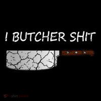 I Butcher Shit Funny Butcher Meat Cutter Gift High Crown Mesh Back Trucker Hat