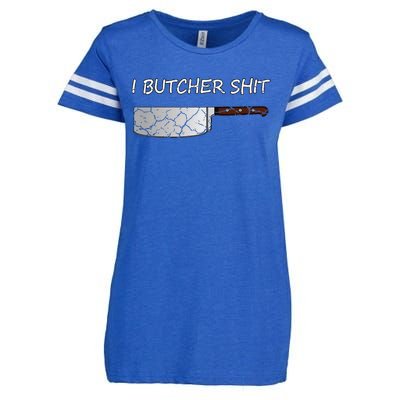 I Butcher Shit Funny Butcher Meat Cutter Gift Enza Ladies Jersey Football T-Shirt