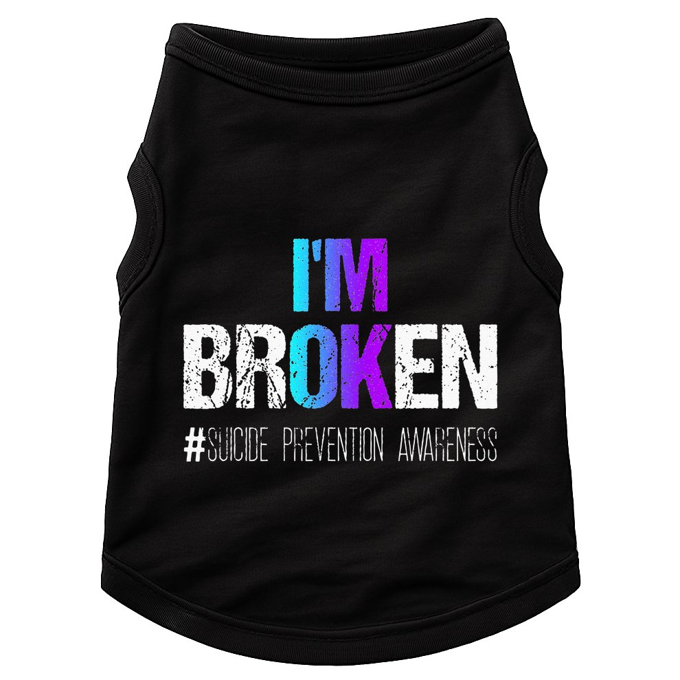 I'm broken Teal & Purple Ribbon Suicide Prevention Awareness Doggie Tank