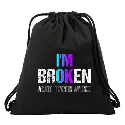 I'm broken Teal & Purple Ribbon Suicide Prevention Awareness Drawstring Bag
