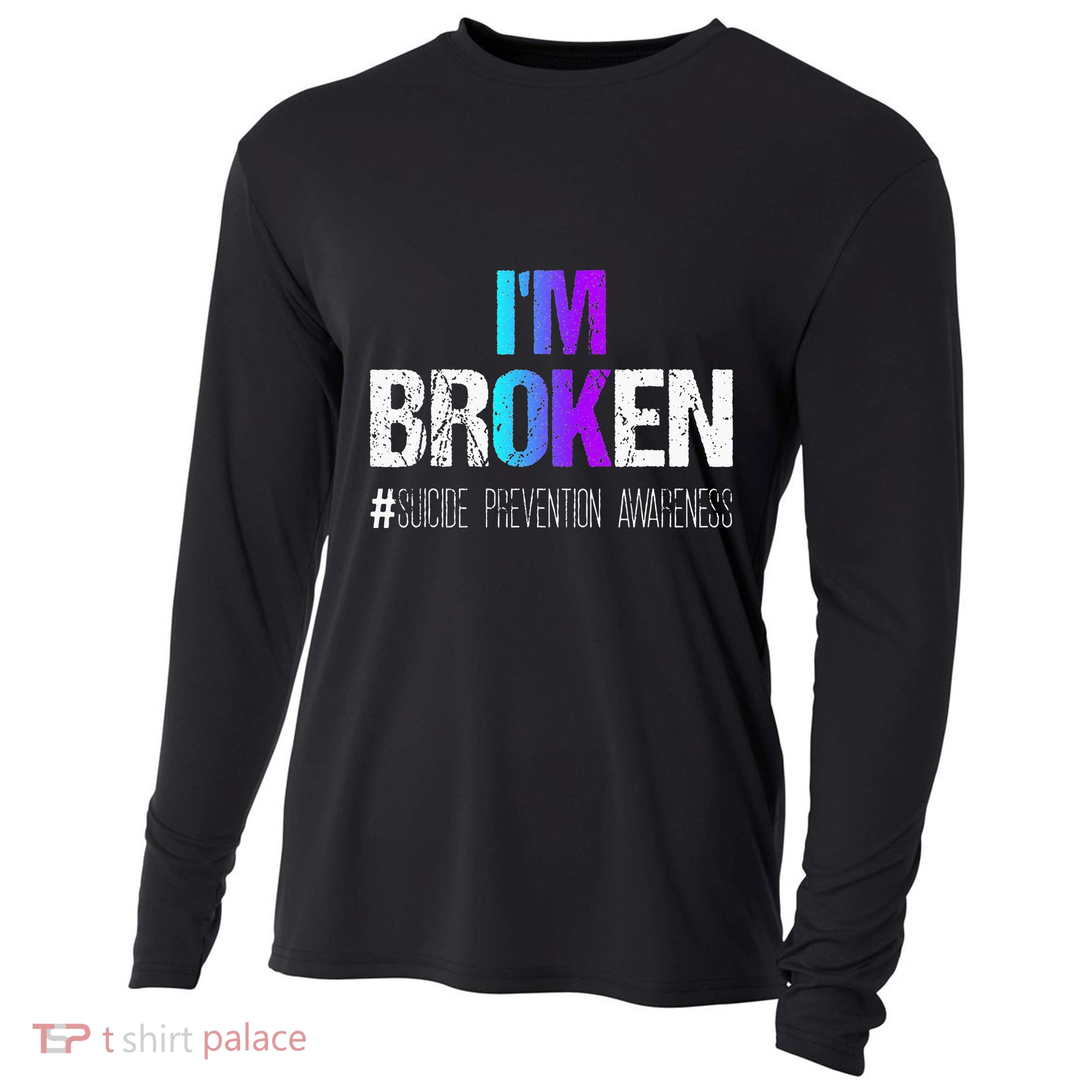 I'm broken Teal & Purple Ribbon Suicide Prevention Awareness Cooling Performance Long Sleeve Crew