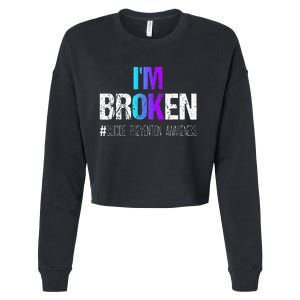 I'm broken Teal & Purple Ribbon Suicide Prevention Awareness Cropped Pullover Crew