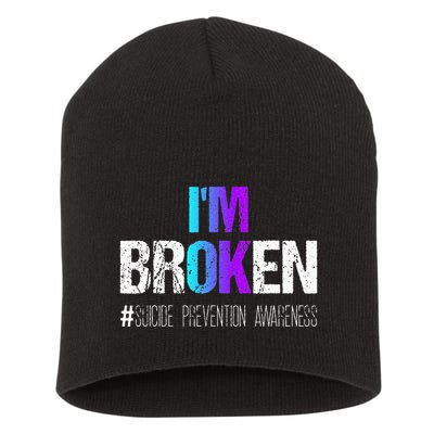 I'm broken Teal & Purple Ribbon Suicide Prevention Awareness Short Acrylic Beanie