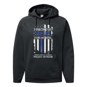 I Back The Blue For My Son Proud Mom Of A Police Officer Performance Fleece Hoodie