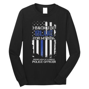 I Back The Blue For My Son Proud Mom Of A Police Officer Long Sleeve Shirt