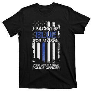 I Back The Blue For My Son Proud Mom Of A Police Officer T-Shirt