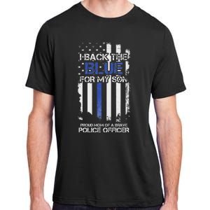 I Back The Blue For My Son Proud Mom Of A Police Officer Adult ChromaSoft Performance T-Shirt